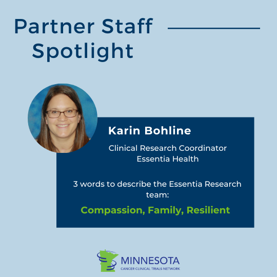 Karin Bohline is a clinical research coordinator for Essentia Health