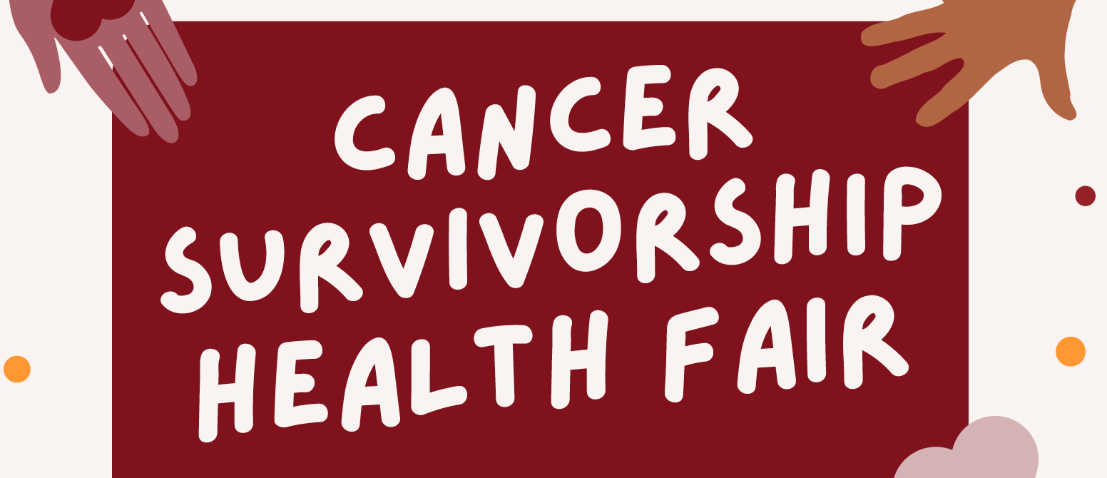 Hands hold a maroon sign that reads "Cancer Survivorship Health Fair"