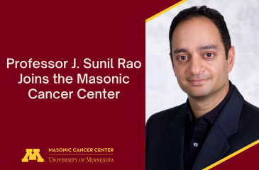A maroon background with text on the left and a headshot of J. Sunil Rao on the right. The text reads, "Professor J. Sunil Rao joins the Masonic Cancer Center."